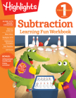 First Grade Subtraction (Highlights Learning Fun Workbooks) By Highlights Learning (Created by) Cover Image