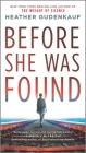 Before She Was Found By Heather Gudenkauf Cover Image
