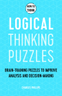 How to Think: Logical Puzzles By Charles Phillips Cover Image