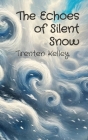 The Echoes of Silent Snow Cover Image