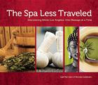 The Spa Less Traveled: Discovering Ethnic Los Angeles, One Massage at a Time Cover Image