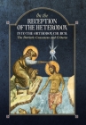 On the Reception of the Heterodox into the Orthodox Church By An Orthodox Ethos Publication Cover Image