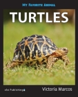 My Favorite Animal: Turtles By Victoria Marcos Cover Image