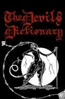 The Devil's Dictionary: Cool Collector's Edition Printed In Modern Gothic Calligraphy Fonts By Ambrose Bierce Cover Image