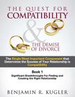 The Quest for Compatibility & the Demise of Divorce By Benjamin R. Kugler Cover Image