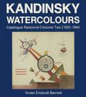 Kandinsky Watercolours: Catalogue Raisonné, 1922-1944 By Vivian Endicott Barnett Cover Image