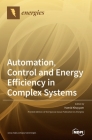 Automation, Control and Energy Efficiency in Complex Systems By Hamid Khayyam (Guest Editor) Cover Image
