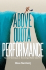 Above Quota Performance: Tips and Techniques to Becoming a Master Sales Pro By Steve Weinberg Cover Image