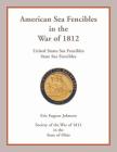 American Sea Fencibles in the War of 1812: United States Sea Fencibles, State Sea Fencibles Cover Image
