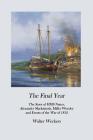 The Final Year: The Story of HMS Nancy, Alexander Mackintosh, Miller Worsley and Events of the War of 1812 Cover Image
