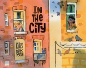 In the City By Chris Raschka, Chris Raschka (Illustrator) Cover Image