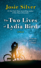 The Two Lives of Lydia Bird: A Novel By Josie Silver Cover Image