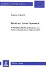 Border and Border Experience: Investigations Into the Philosophical and Literary Understanding of a German Motif (Europaeische Hochschulschriften / European University Studie #1626) By Suzanne Kirkbright Cover Image