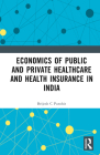 Economics of Public and Private Healthcare and Health Insurance in India Cover Image