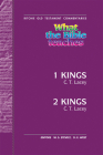 What the Bible Teaches - 1 & 2 Kings: Wtbt Vol 15 OT 1 & 2 Kings (Ritchie Old Testament Commentaries) By Colin Lacey Cover Image