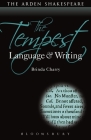 The Tempest: Language and Writing (Arden Student Skills: Language and Writing #3) By Brinda Charry, Dympna Callaghan (Editor) Cover Image