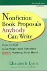 Nonfiction Book Proposals Anybody Can Write: How to Get a Contract and Advance Before Writing Your Book, Revised and Updated Cover Image