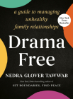 Drama Free: A Guide to Managing Unhealthy Family Relationships By Nedra Glover Tawwab Cover Image