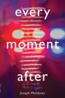 Every Moment After By Joseph Moldover Cover Image