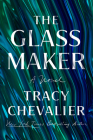 The Glassmaker: A Novel By Tracy Chevalier Cover Image