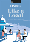 Lisbon Like a Local: By the People Who Call It Home (Local Travel Guide) Cover Image