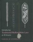 Introducing Traditional Bedfordshire Lace in 20 Lessons By Barbara M. Underwood Cover Image