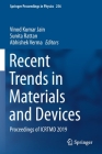 Recent Trends in Materials and Devices: Proceedings of Icrtmd 2019 (Springer Proceedings in Physics #256) By Vinod Kumar Jain (Editor), Sunita Rattan (Editor), Abhishek Verma (Editor) Cover Image