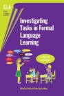 Investigating Tasks Formal Language Lehb (Second Language Acquisition #20) By María del Pilar García Mayo (Editor) Cover Image