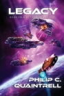 Legacy: (The Terran Cycle: Book 4) By Philip C. Quaintrell Cover Image