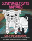 Zentangle Cats and Dogs - Grown-Ups Coloring Book - Siberian Huskies, Burmese, Staffordshire Bull Terriers, British Semi-longhair, Irish Red and White Cover Image