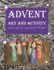 Advent Art and Activity: Cards, Crafts and Conundrums for Christmas. By Andrew Ashcroft Cover Image
