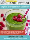 28 Days of Calorie Myth & Sane Certified Thyroid Therapy Green Smoothies: Safely, Naturally, and Permanently Reverse Thyroid Damage, Clear Hormonal Cl By Mark Hyman (Contribution by), Christiane Northrup (Contribution by), William Davis (Contribution by) Cover Image