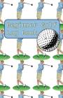 Beginner Golf Log Book: Learn To Track Your Stats and Improve Your Game for Your First 20 Outings Great Gift for Golfers - Follow Through Is E By Sports Game Collective Cover Image