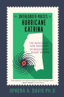 The Overlooked Voices of Hurricane Katrina: The Resilience and Recovery of Mississippi Black Women By Ophera Davis Cover Image