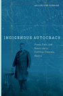 Indigenous Autocracy: Power, Race, and Resources in Porfirian Tlaxcala, Mexico By Jaclyn Sumner Cover Image