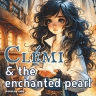 Clemi & the Enchanted Pearl Cover Image