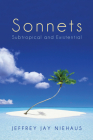 Sonnets: Subtropical and Existential By Jeffrey Jay Niehaus Cover Image