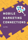 Mobile Marketing Connections By Hui Liu Cover Image