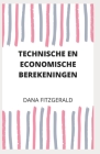 Technische En Economische Berekeningen By Dana Fitzgerald Cover Image