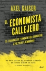 El Economista Callejero By Axel Kaiser Barents-Von Hohenhagen Cover Image