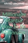 Millionaire Mantra: How To Be Millionaire Cover Image