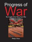 Progress of War: The Length of the Thirty Year's War By Philip F. Rose Cover Image