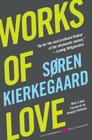 Works of Love (Harper Perennial Modern Thought) By Soren Kierkegaard Cover Image