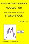Price-Forecasting Models for Bridgetown Holdings Limited Units BTWNU Stock By Ton Viet Ta Cover Image