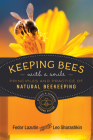 Keeping Bees with a Smile: Principles and Practice of Natural Beekeeping (Mother Earth News Wiser Living) Cover Image