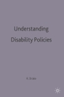 Understanding Disability Policies By Robert F. Drake Cover Image