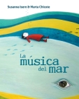 La Música del Mar (the Music of the Sea) By Susanna Isern, Marta Chicote (Illustrator) Cover Image