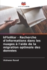 kFloWar - Recherche d'informations dans les nuages à l'aide de la migration optimale des données Cover Image