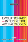Evolutionary and Interpretive Archaeologies: A Dialogue (UNIV COL LONDON INST ARCH PUB) Cover Image