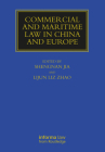 Commercial and Maritime Law in China and Europe (Maritime and Transport Law Library) By Shengnan Jia (Editor), Lijun Liz Zhao (Editor) Cover Image